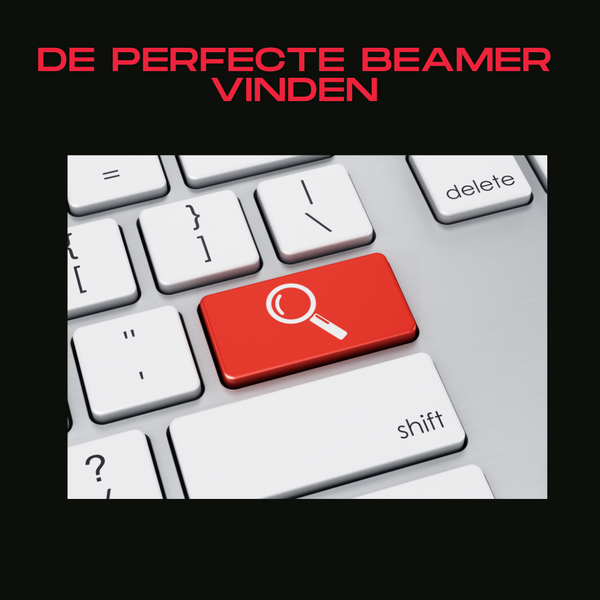 De perfecte beamer vinden, doe je zo!