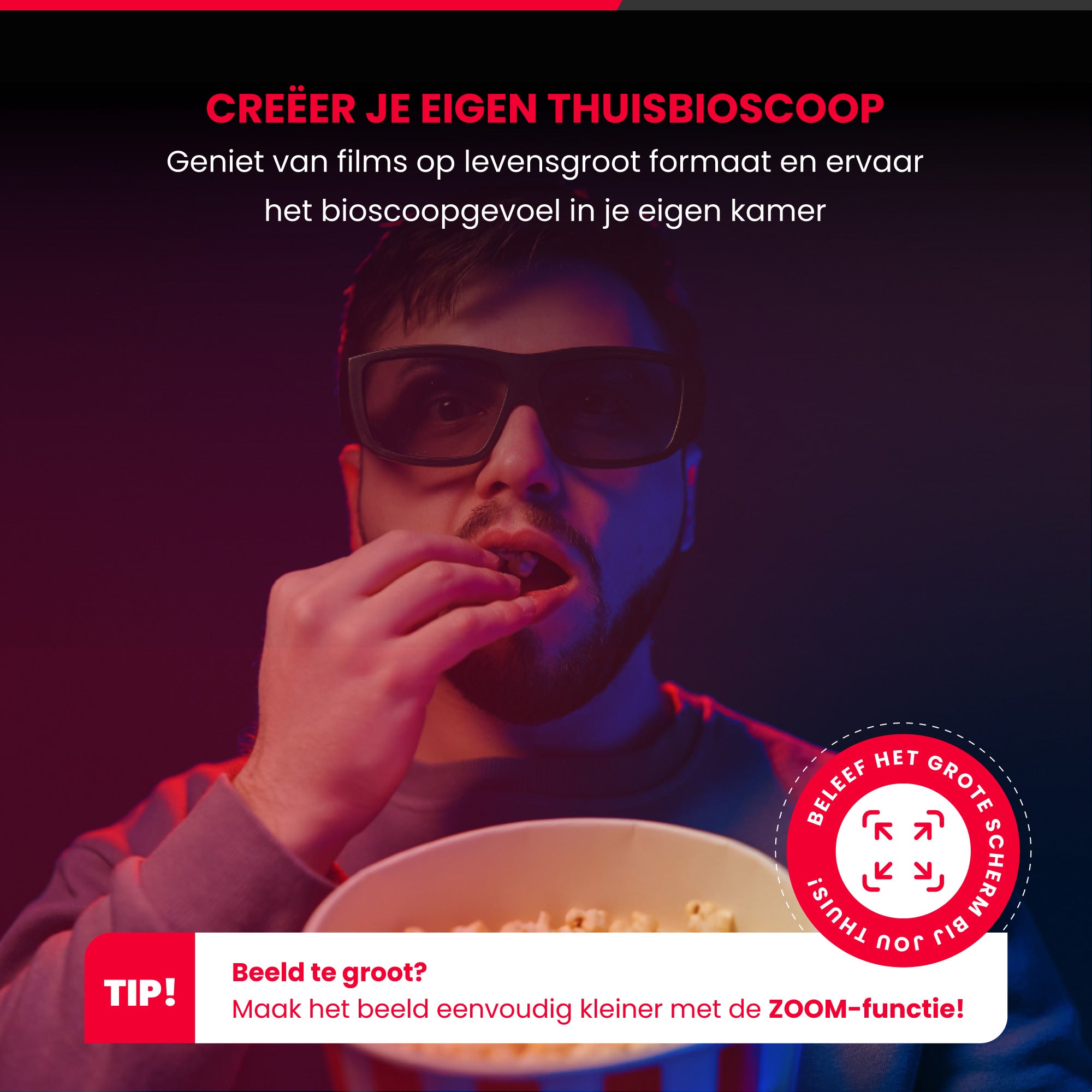 geniet van films op levensgroot formaat